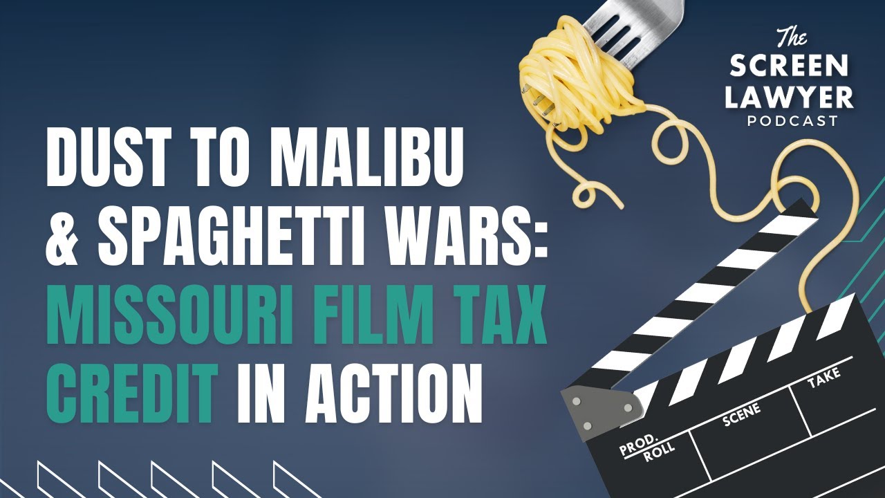 Dust to Malibu & Spaghetti Wars: Missouri Film Tax Credit in Action