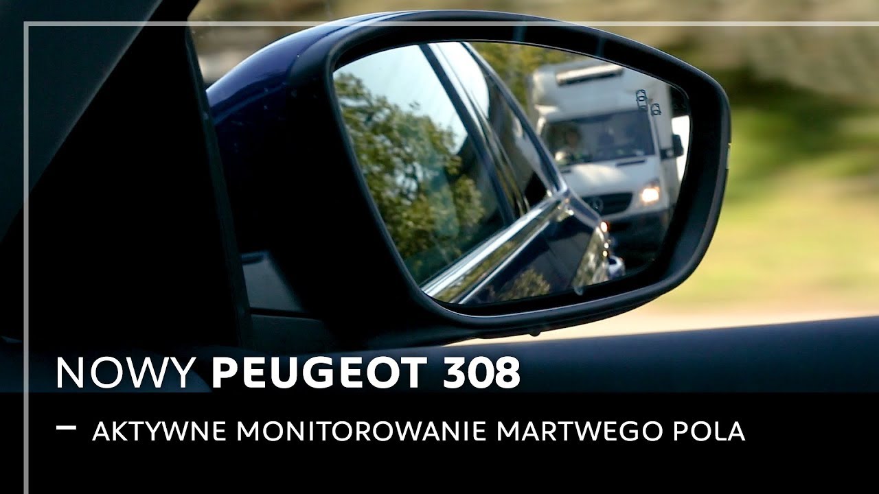 Nowy Peugeot 308 - monitorowanie martwego pola