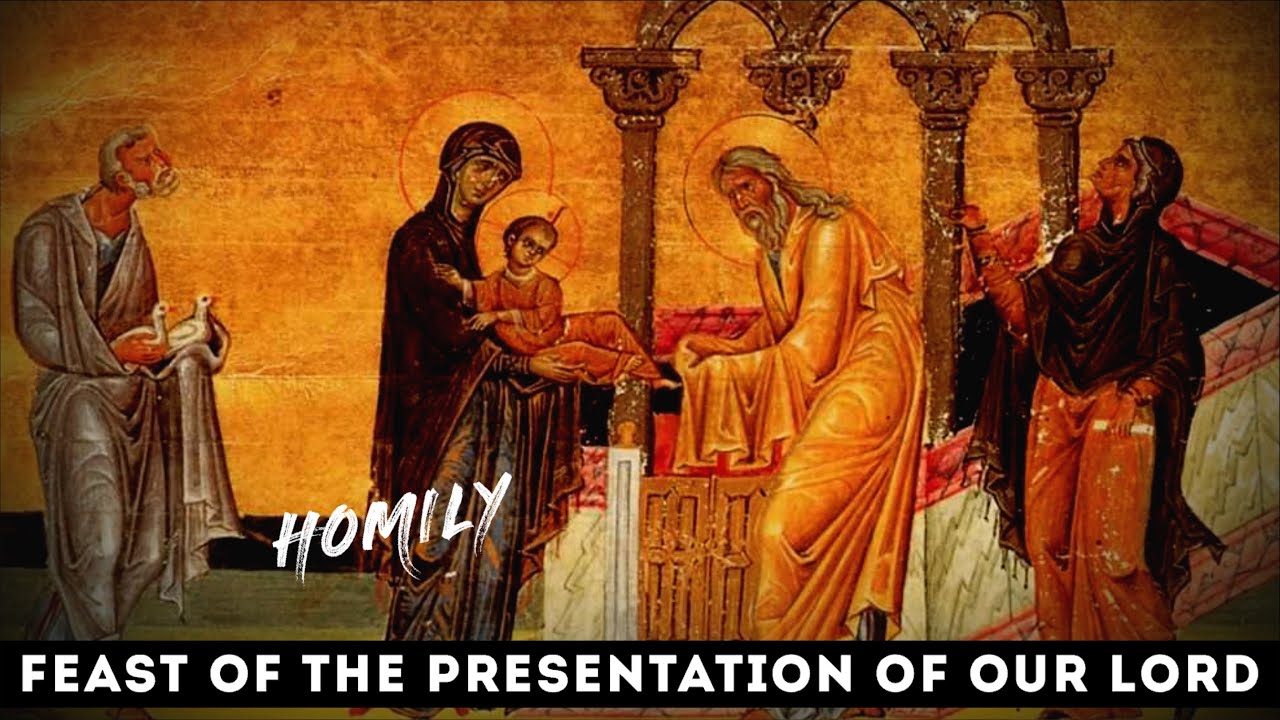 Homily for Feast of Presentation of Lord Year C ( February 2, 2025 ) | 4th Sunday in Ordinary Time