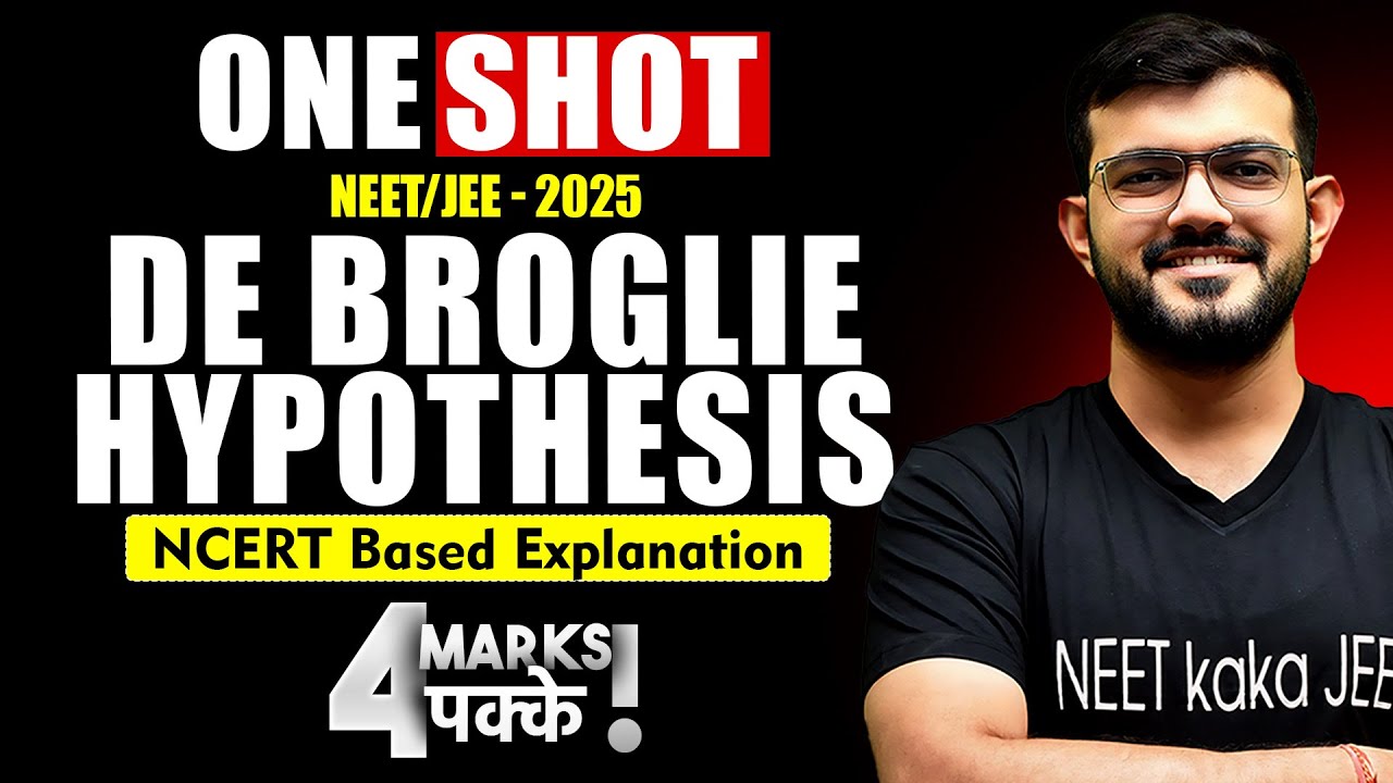 De Broglie Hypothesis | Dual Nature of Radiation & Matter | OneShot Mahatod | NEET Physics | AJ Sir