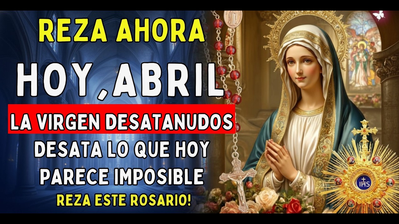 ¡ROSARIO DE LOS 9 NUDOS URGENTE! La Virgen Desata lo Imposible en Tu Vida