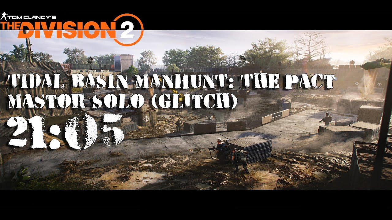 The Division&reg; 2 - Y7S2 Tidal Basin Manhunt: The Pact Master Solo(Glitch) [21:05]