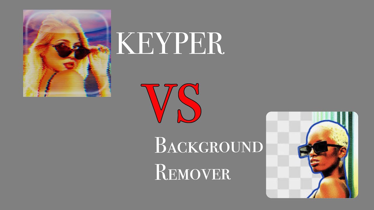 Keyper 2.0 vs Background Remover (and also vs mRotoAI)