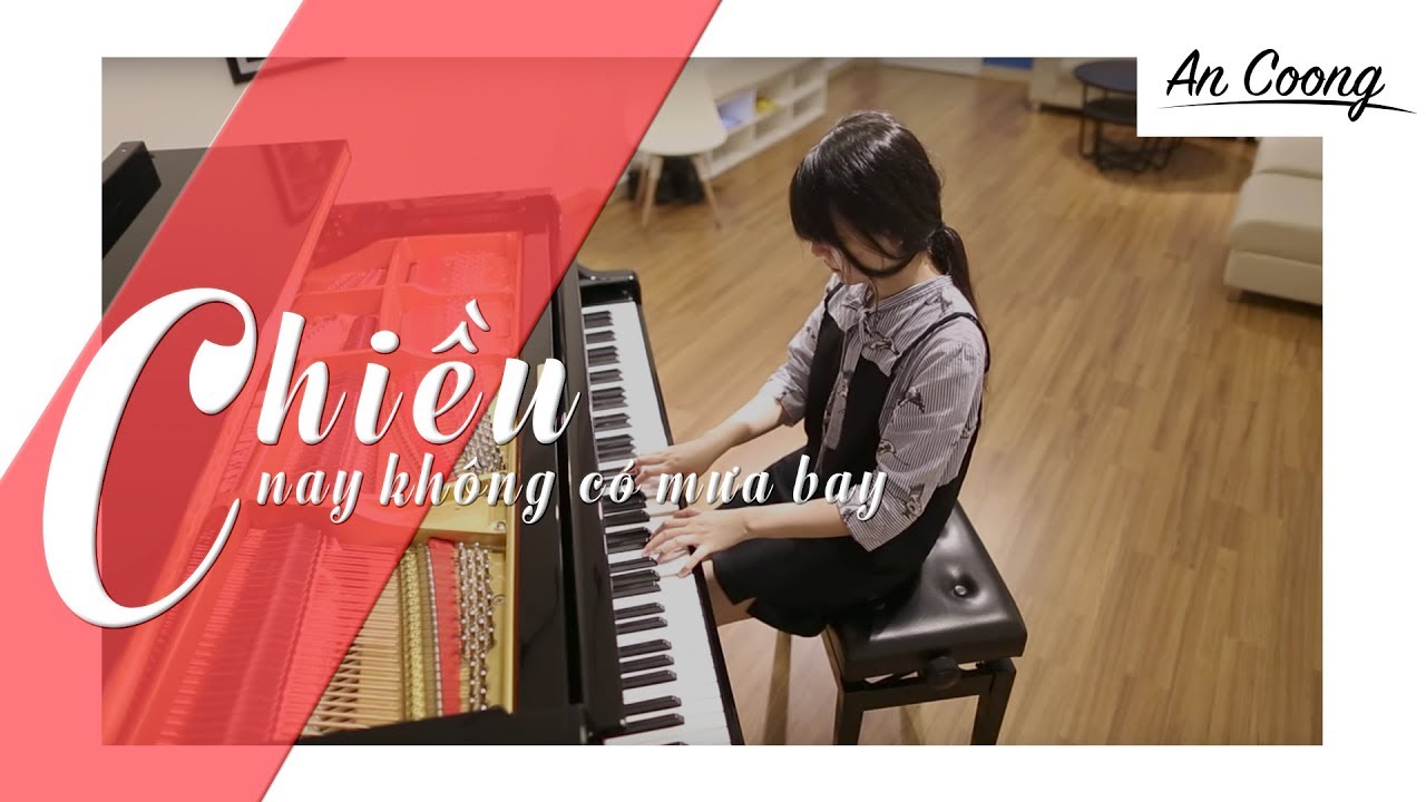 CHIỀU NAY KHÔNG CÓ MƯA BAY - TRUNG QUÂN IDOL || PIANO COVER  || AN COONG PIANO