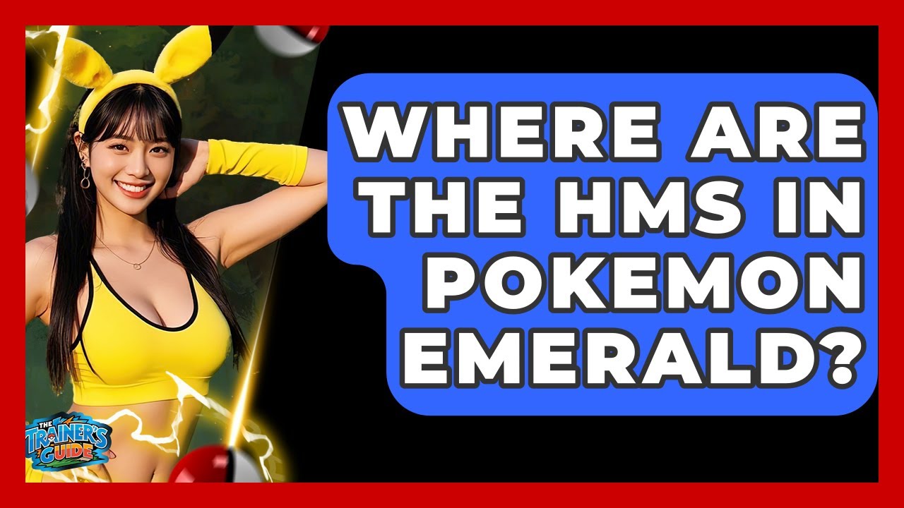 Where Are The HMs In Pokemon Emerald? - The Trainers Guide