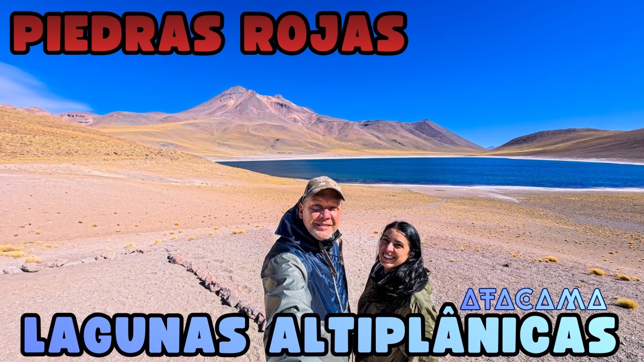 O PARAISO DAS LAGUNAS ALTIPLÂNICAS E PIEDRAS ROJAS - MISCANTI  E MIÑIQUES