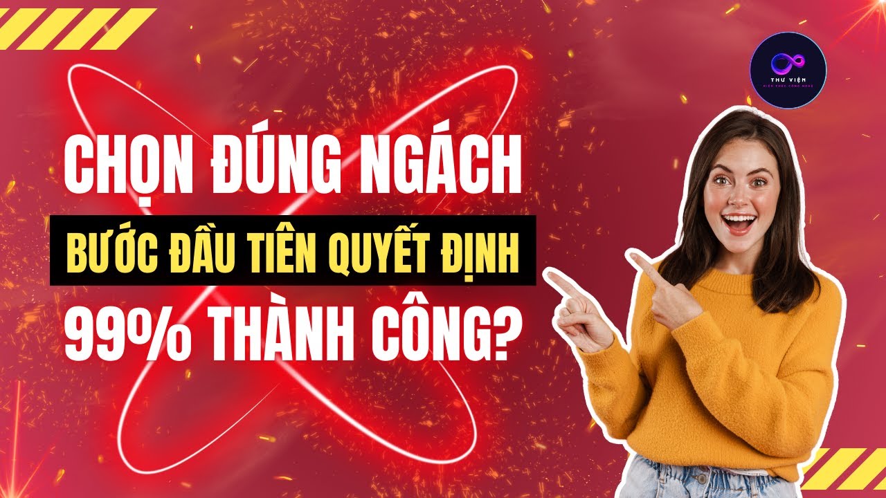 YOUTUBE 2026, CHỌN ĐÚNG NGÁCH - BƯỚC ĐẦU TIÊN QUYẾT ĐỊNH 99% THÀNH CÔNG?