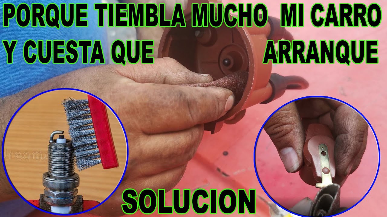 limpieza de tapa de distribuidor, rotor, y bujias solucion de temblor del carro
