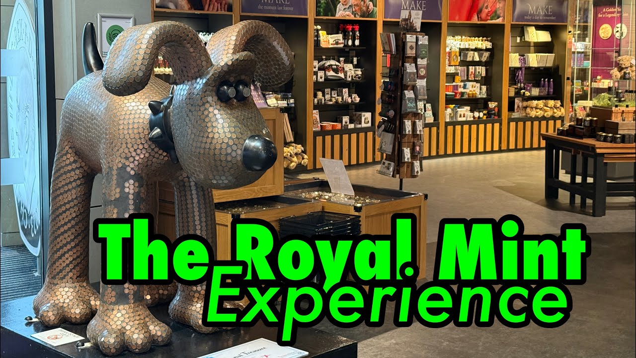 The Royal Mint Experience 🏴󠁧󠁢󠁷󠁬󠁳󠁿