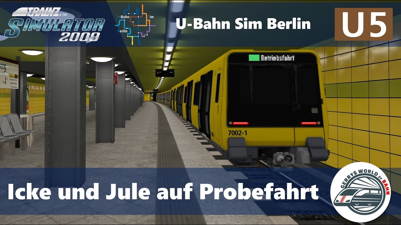 Icke und Jule auf Probefahrt | Trainz 2009 | U-Bahn Sim Berlin | U5 | Baureihen IK und J