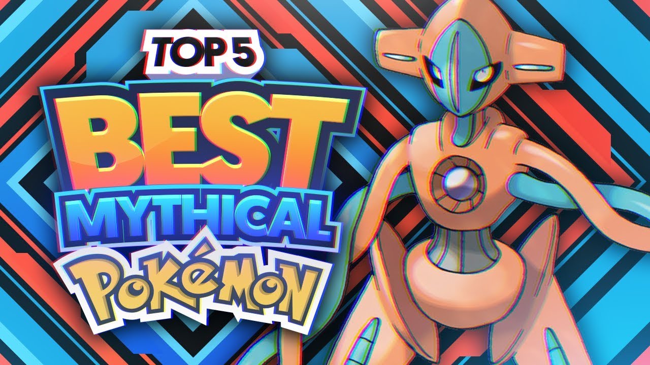 Top 5 BEST Mythical Pokemon