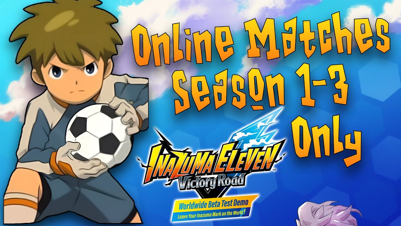 Nostalgia!!! Inazuma Eleven Victory Road Worldwide Beta with OG characters only!?!