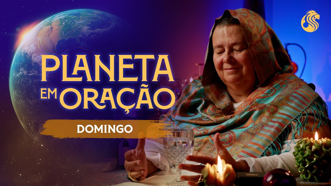 PLANETA EM ORAÇÃO - 08/02 20h