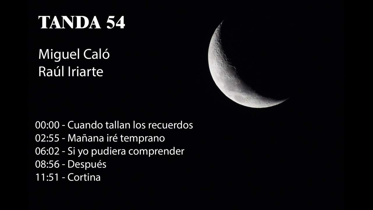 Tanda 54 - Miguel Caló - Raúl Iriarte