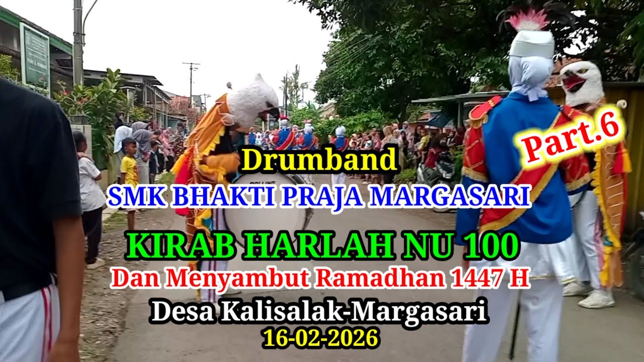 Banjir Penonton...‼️ Penampilan Drumband SMK BHAKTI PRAJA MARGASARI-Kirab HARLAH NU 100 Kalisalak 