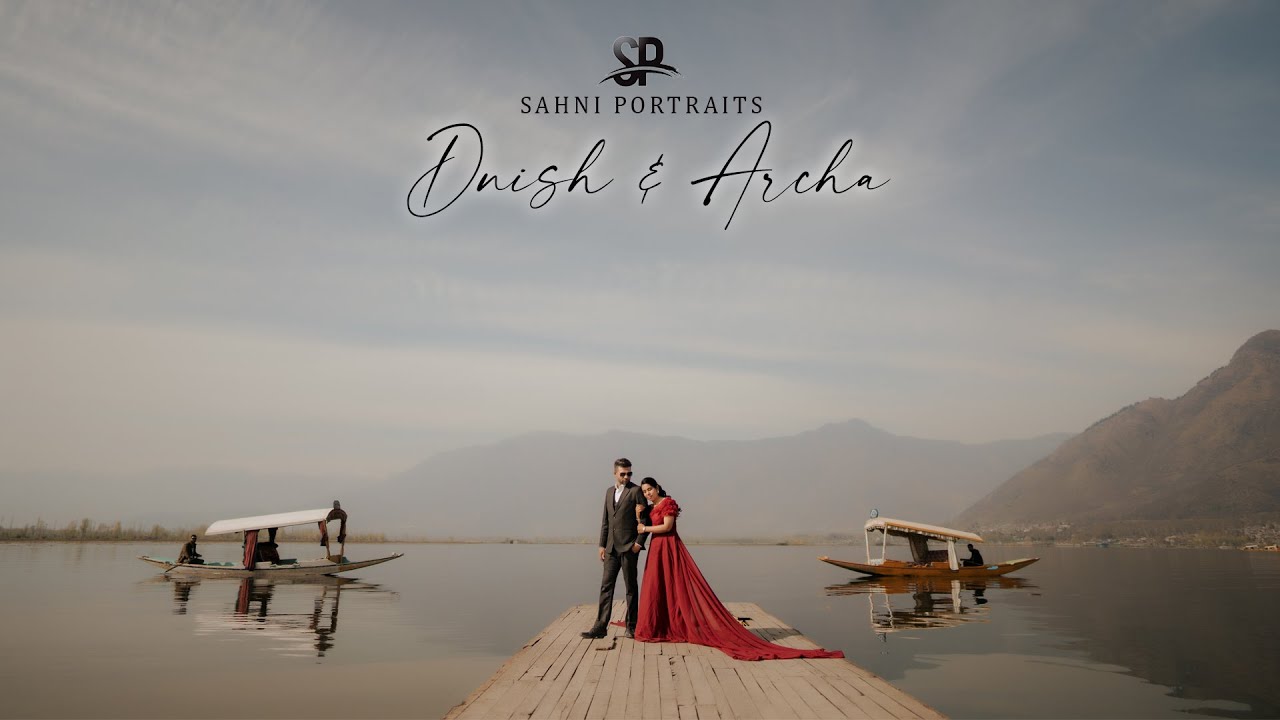 BEST PRE WEDDING STORY | DNISH & ARCHA | 4K | JANNAT -E- KASHMIR SAHNI PORTRAITS PHOTOGRAPHY