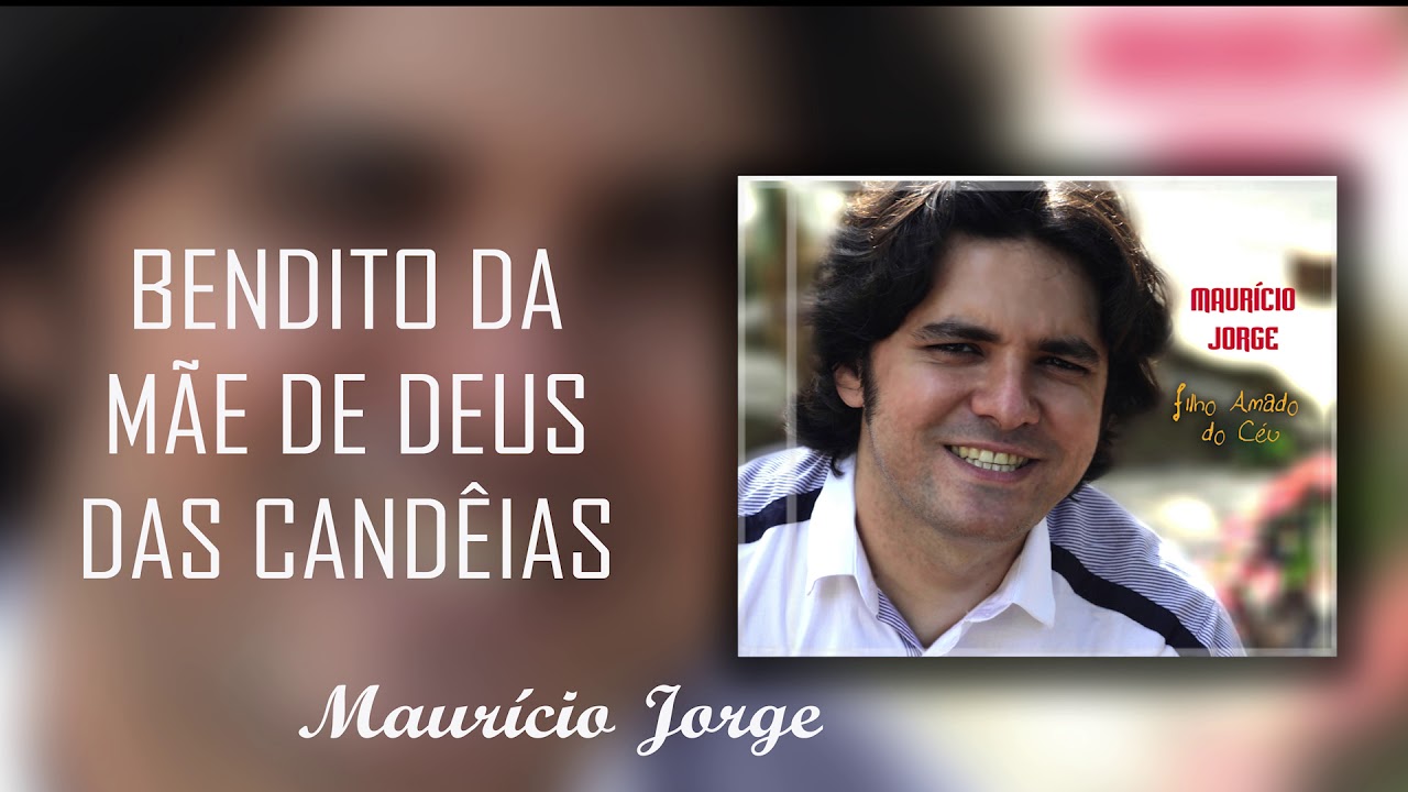 MAURÍCIO JORGE - Bendito da Mãe de Deus das Candêias