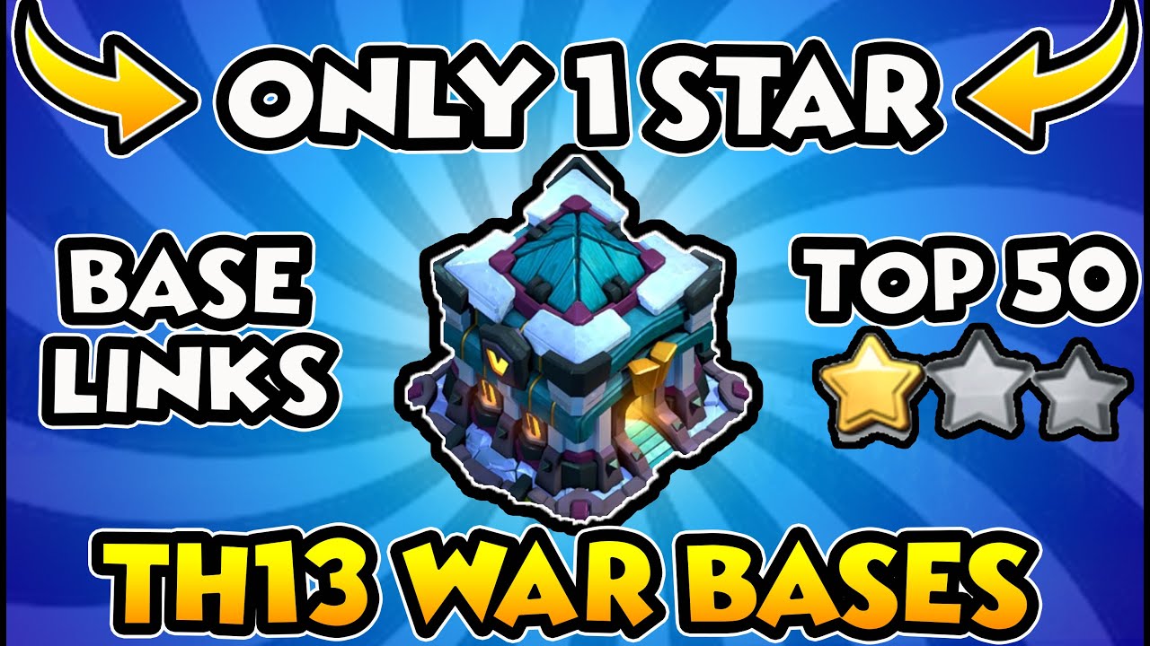 TOP 50 TOWN HALL 13 WAR BASES WITH LINKS -Best TH13 CWL WAR BASE -TH13 Trophy Base With Base Layout