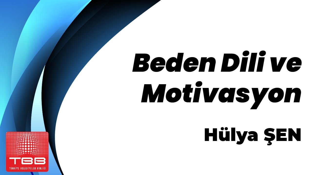 H&uuml;lya Şen,  Beden Dili ve Motivasyon konusunu anlatıyor. #TBB Akademi