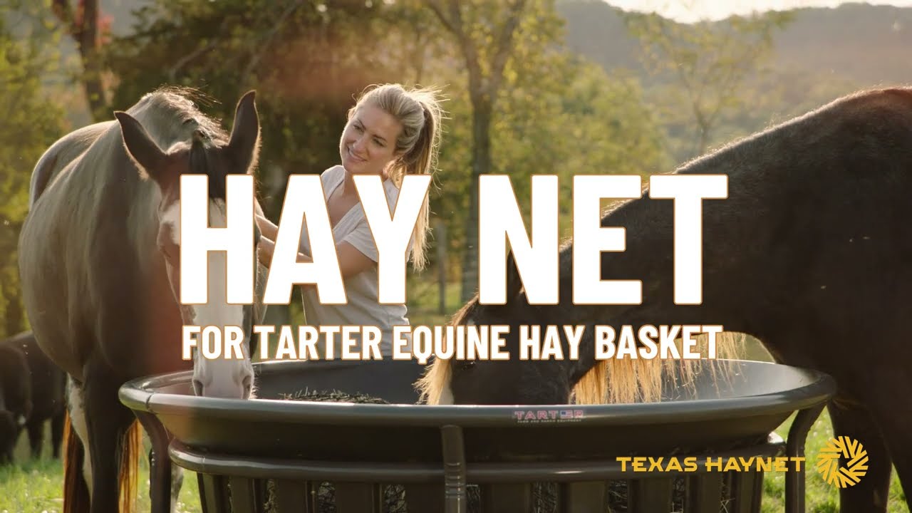 How to Use a Texas Haynet with the Tarter Equine Hay Basket