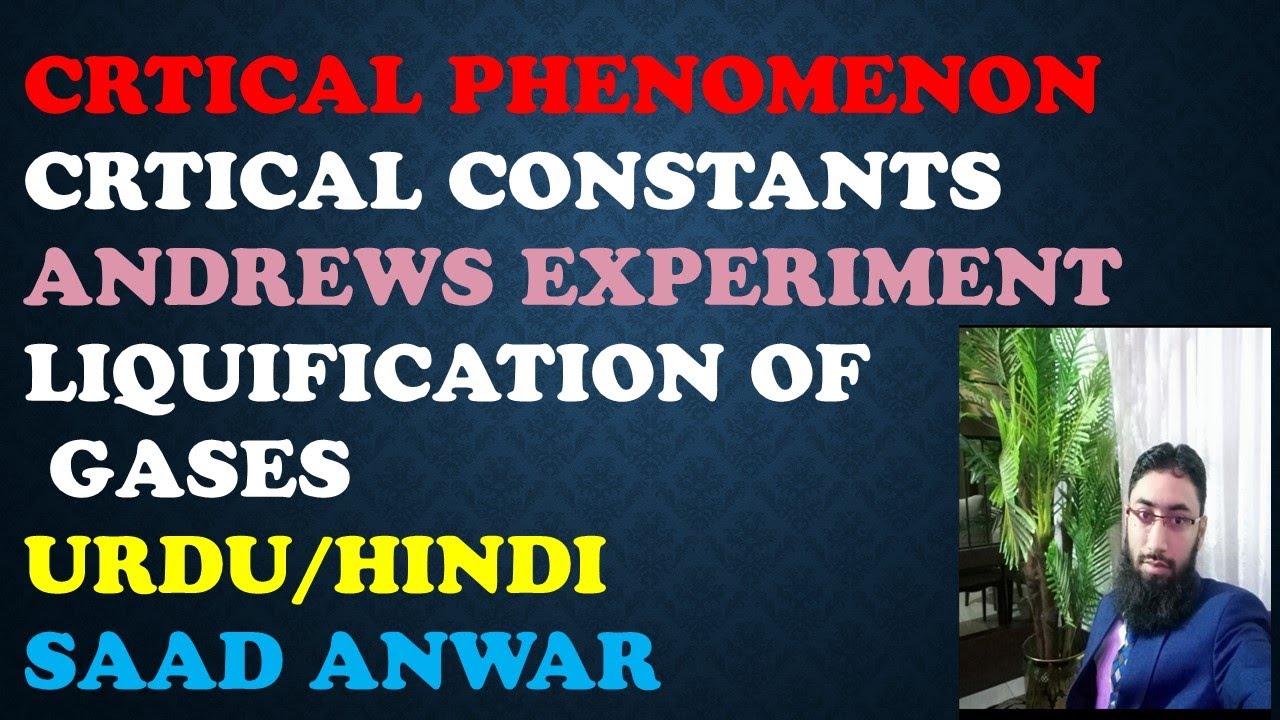 Critical Phenomenon | Critical Constants| Andrews Experiment| LIquification of Gases|Urdu and Hindi|