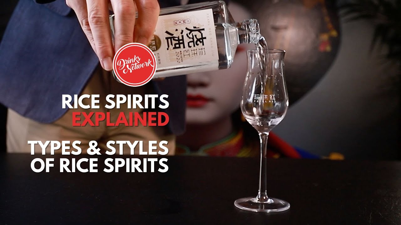 Types & Styles of Rice Spirits | Rice Spirits Explained | Drinks Network