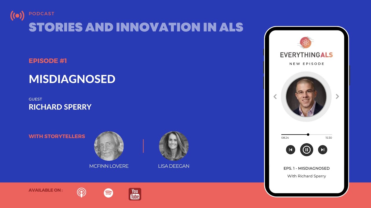 Stories and Innovation in ALS Episode #1:  Misdiagnosed! with Richard Sperry
