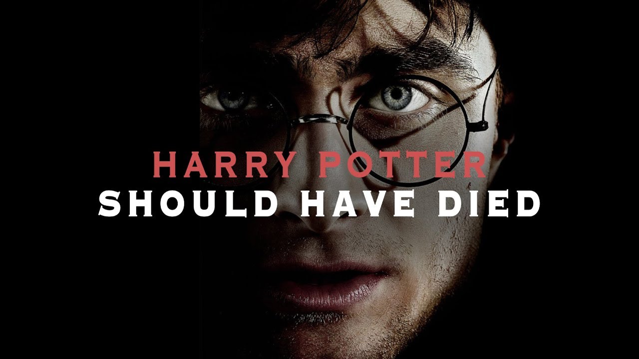 Harry Potter should have DIED - Harry Potter Video Essay