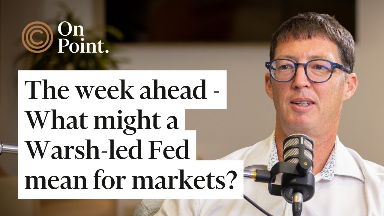 Ep 336 | The week ahead - What might a Warsh-led Fed mean for markets? | Craigs On Point podcast
