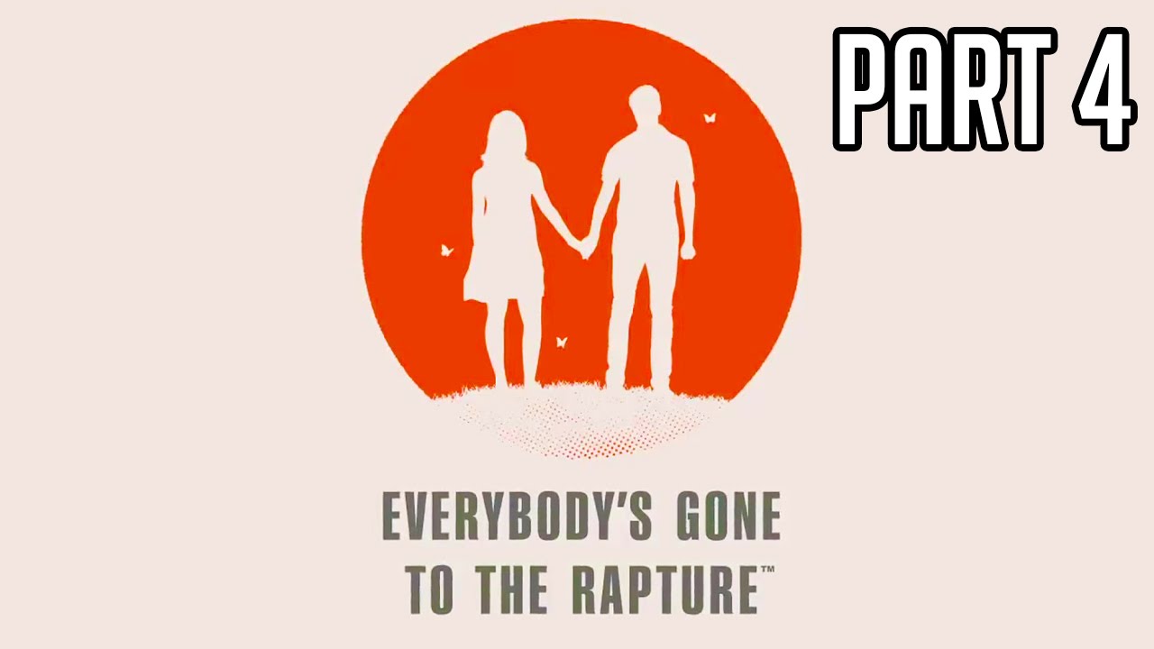 Everybody's Gone to the Rapture Gameplay Walkthrough Part 4 - IT'S ALIVE (PS4 60fps 1080p)