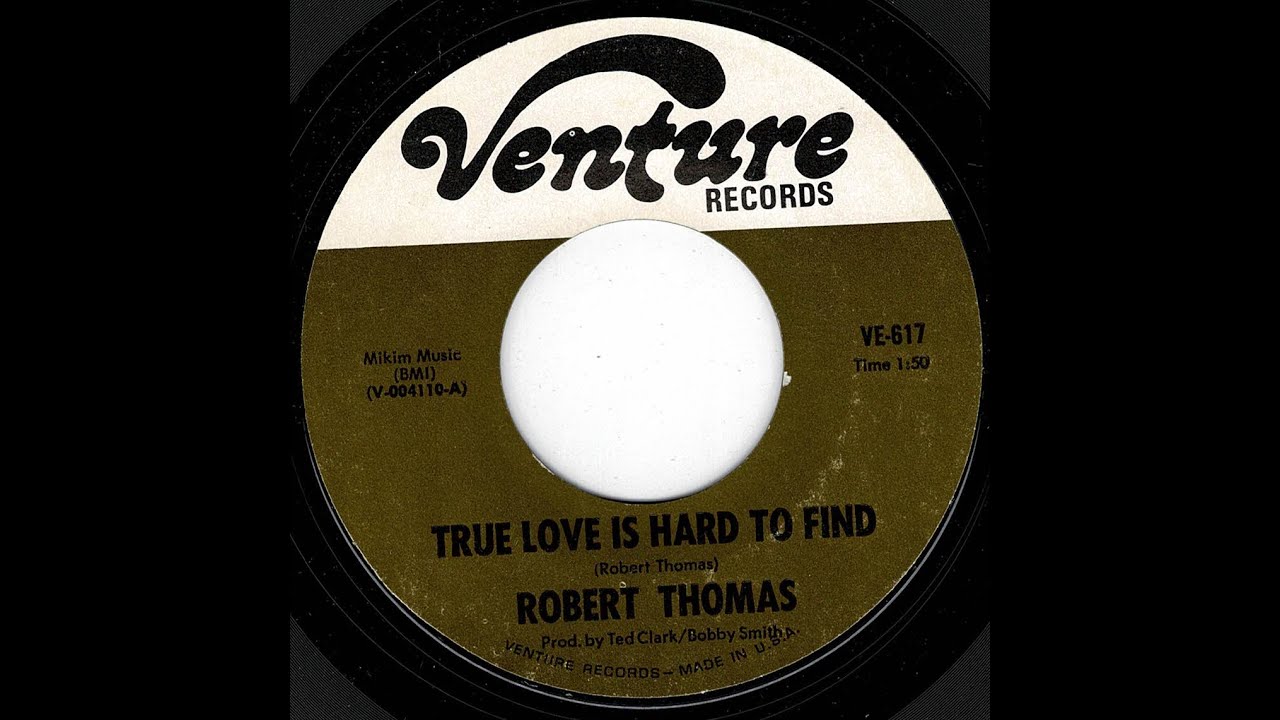 Robert Thomas - True Love is Hard to Find - (Venture)