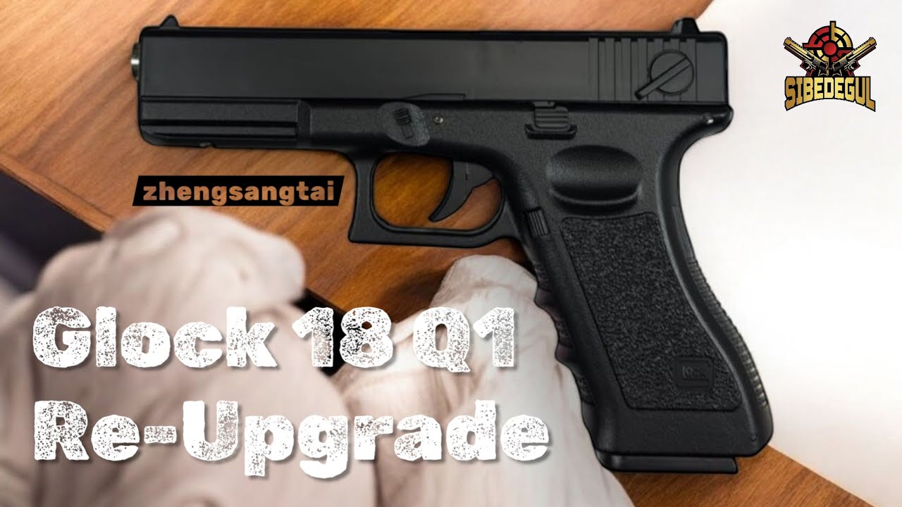 Servis/Re-Upgrade Glock 18 Q1 Zhengshangtai metode Chamber Racing (by: Dr.Spring/RBN7000) #airsoft
