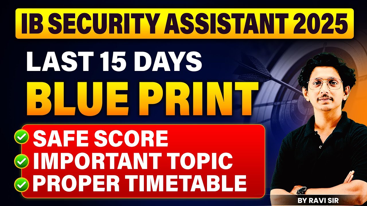 IB Security Assistant 2025 Last 15 Days Strategy I Safe Score & Complete Study Plan I Ravi Sir