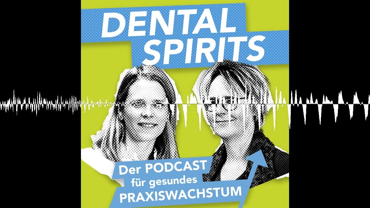 (004) Teamleitungen &ndash; zentraler Erfolgsfaktor im Praxiswachstum - DENTAL SPIRITS
