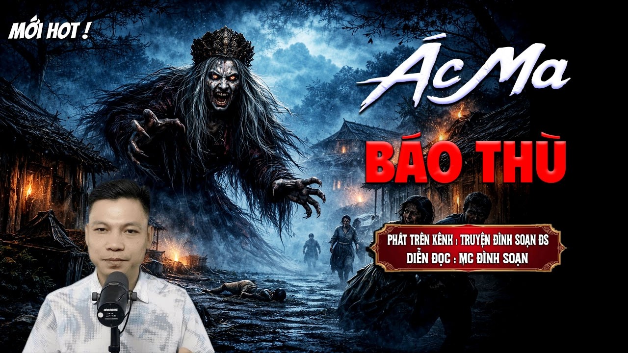 ÁC MA BÁO THÙ - truyện ma mới nhất 2026 | MC ĐÌNH SOẠN kể lại...