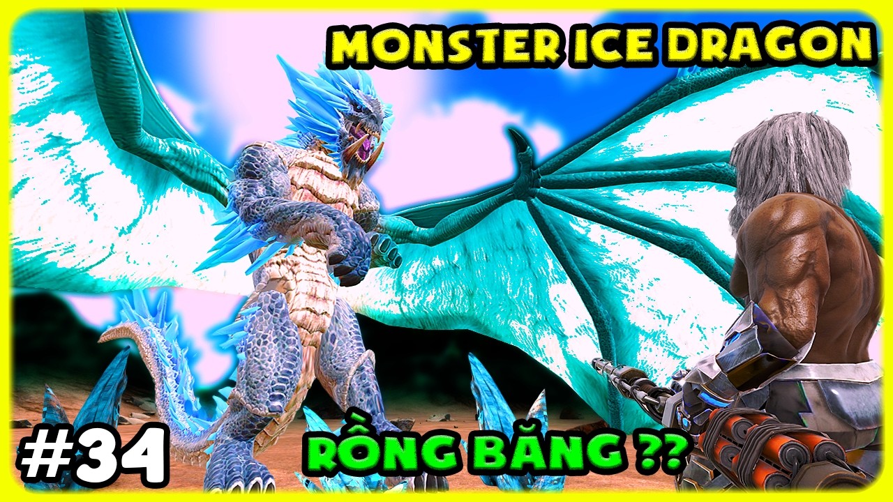 ARK Monster-SCP #34 MÌNH THU PHỤC MONSTER DRAGON HỆ BĂNG MỚI VỚI SỨC MẠNH CỦA GAI BĂNG - TÝ TIỀN TỈ