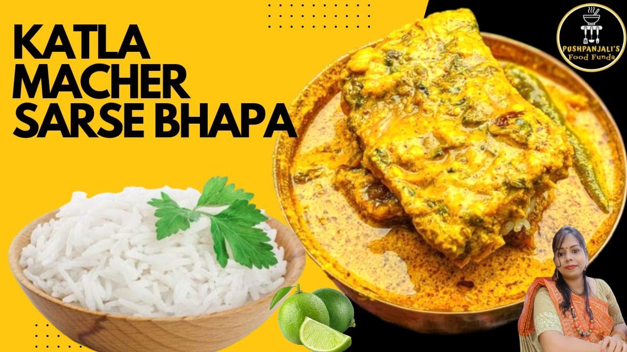 DELICIOUS Katla Macher Sarshe Bhapa Bengali Style Fish Recipe
