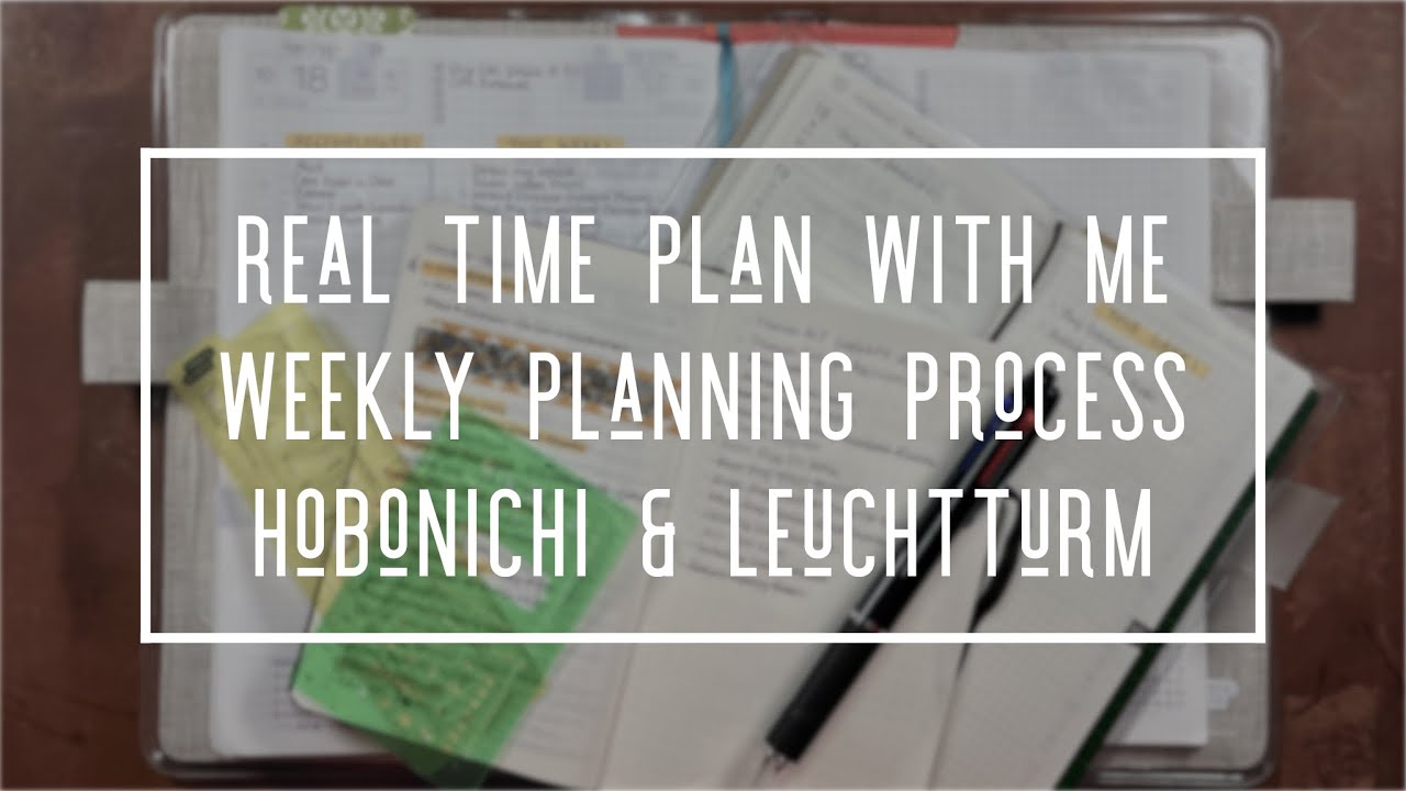 WEEKLY PLANNING PROCESS * HOBONICHI WEEKS * HOBONICHI COUSIN * POCKET LEUCHTTERM * PLAN WITH ME