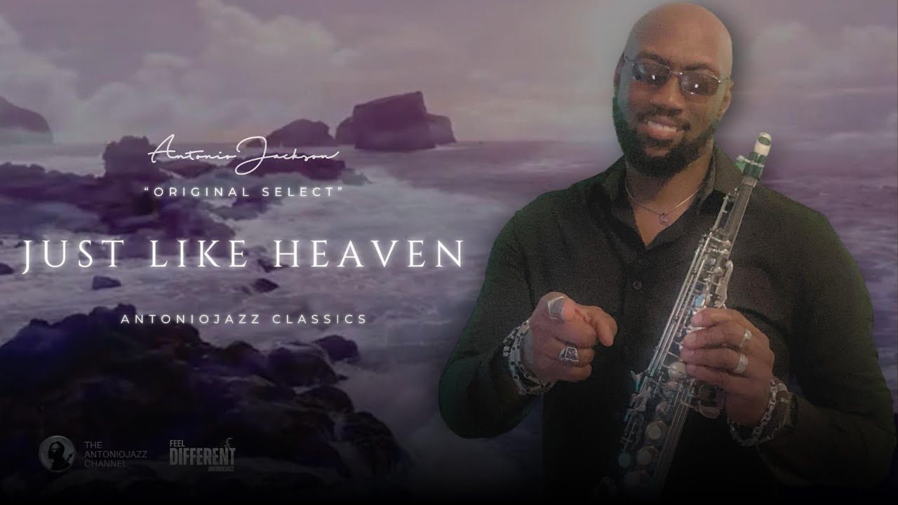 Spring Is Here! Sax Instrumental | JUST LIKE HEAVEN | Saxophonist Antonio Jackson