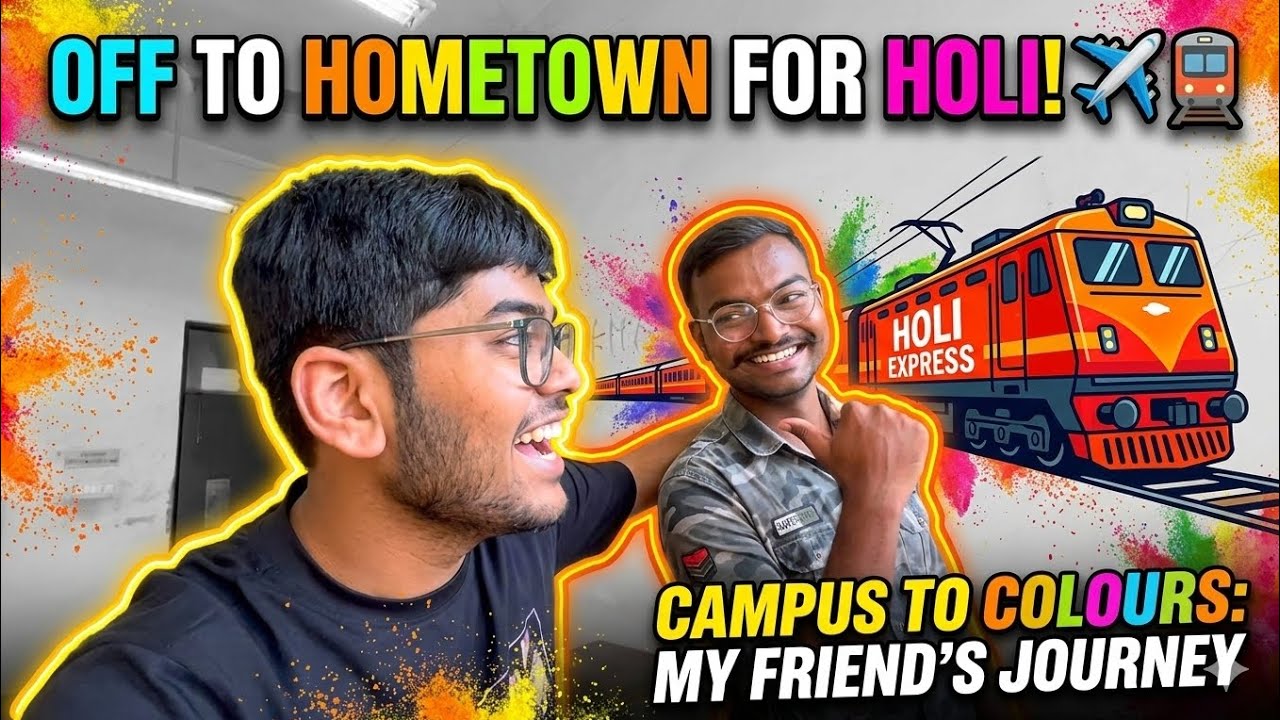 My college friends going to their hometown for holi 