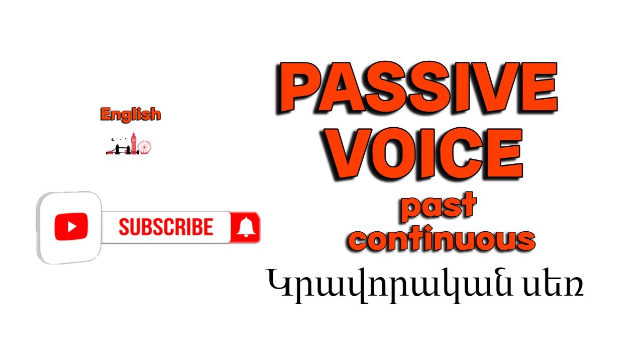 Անգլերեն /կրավորական սեռ/անցյալ շարունակական/passive voice/քերականություն և վարժություն