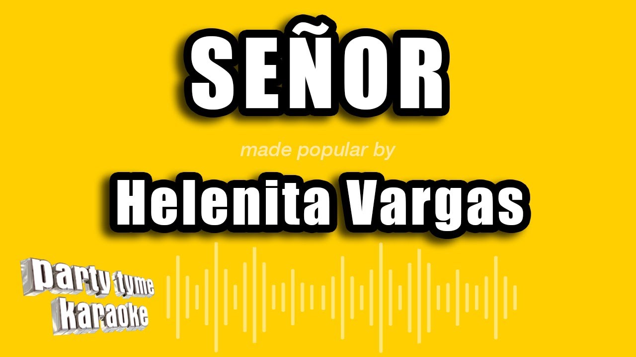 Helenita Vargas - Señor (Versión Karaoke)