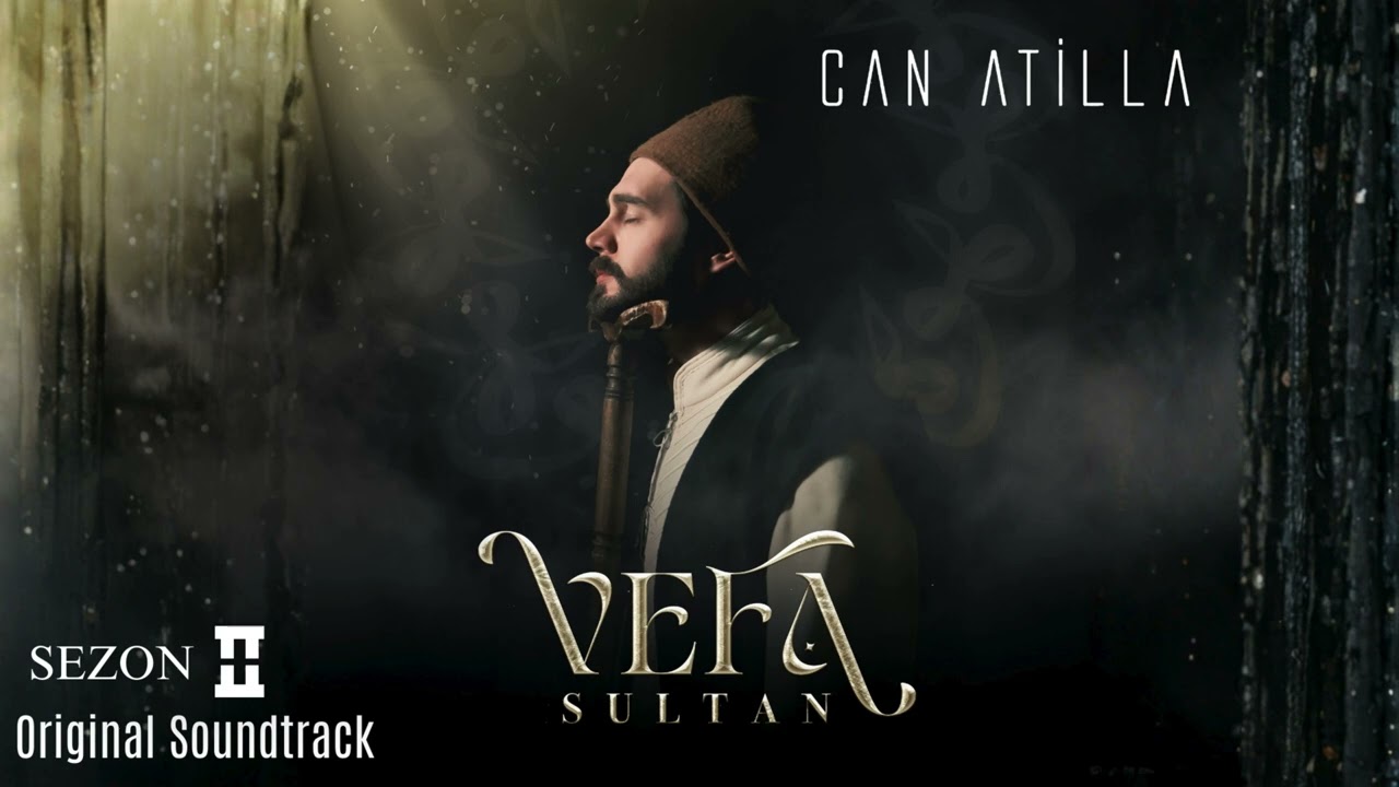 VEFA SULTAN DİZİ M&Uuml;ZİKLERİ - Y&Uuml;Z&Uuml;N NURU H&Uuml;DADIR YA MUHAMMED