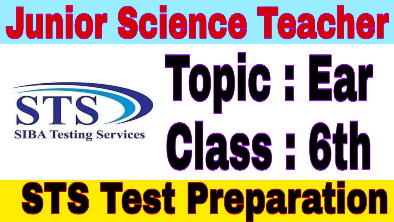 JST test Preparation | Junior Science Teacher Lecture # 5 Ear | Class 6 STBB | STS Test