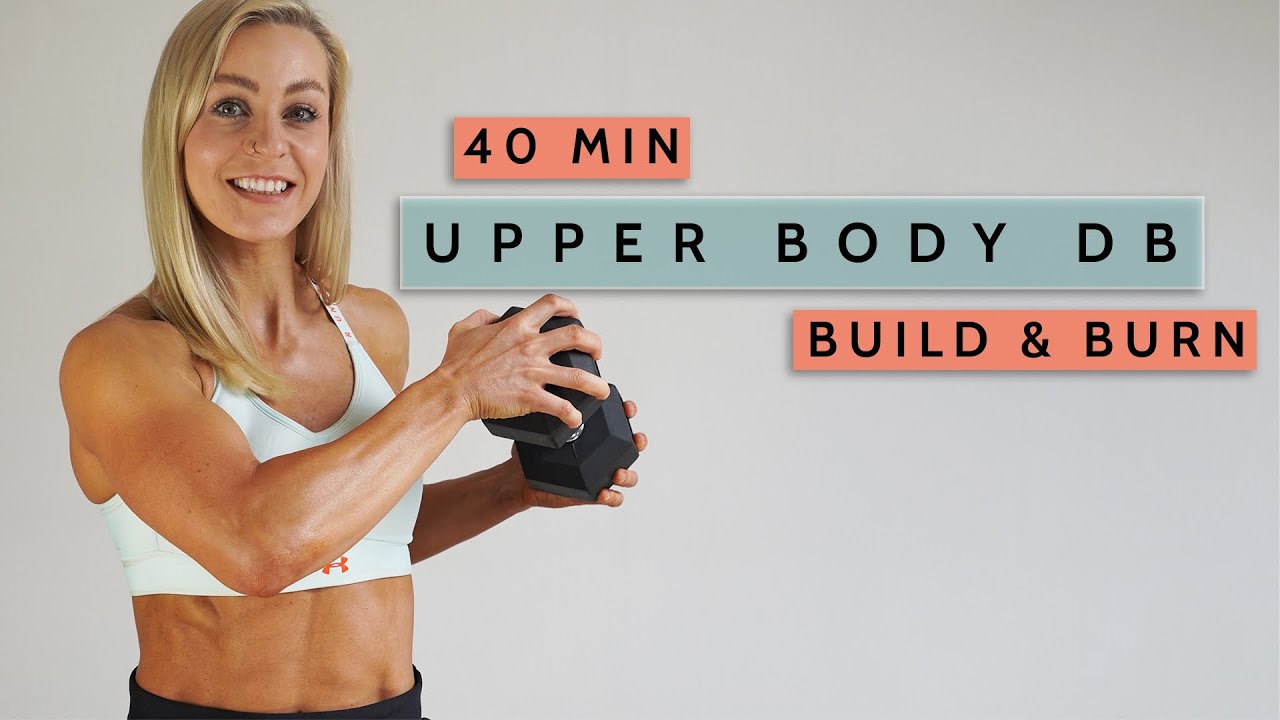 40 MIN UPPER BODY Build & Burn | Dumbbells | No Repeat | HIIT & Strength | + Warm Up & Cool Down