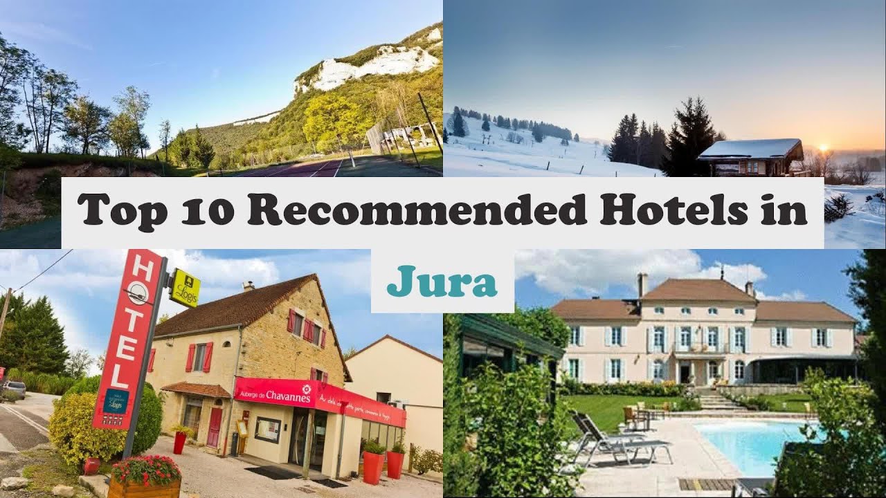 Top 10 Recommended Hotels In Jura | Best Hotels In Jura