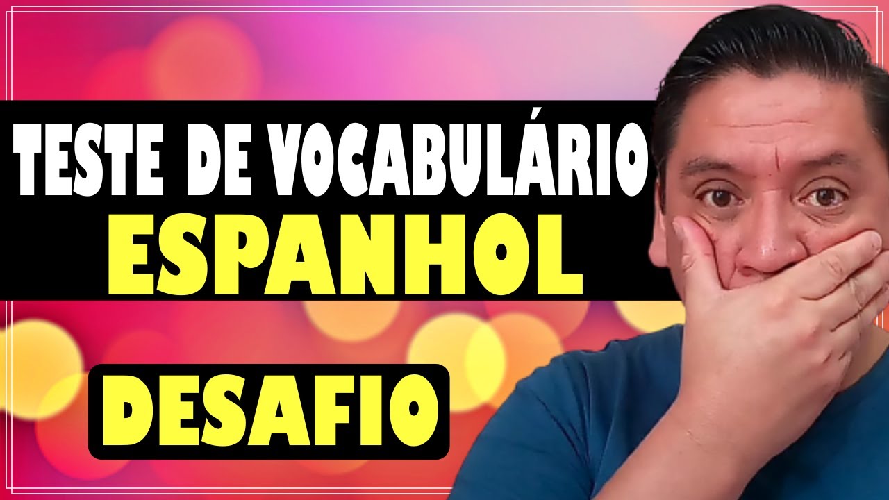 🔴🔵 SEU VOCABULÁRIO EM ESPANHOL É BOM? 🇪🇸 TESTE: 10 PERGUNTAS