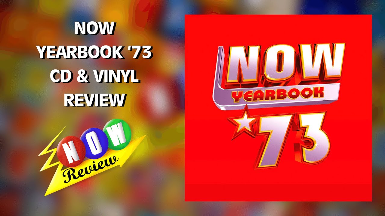 Now Yearbook '73 (CD & Vinyl) | The NOW Review