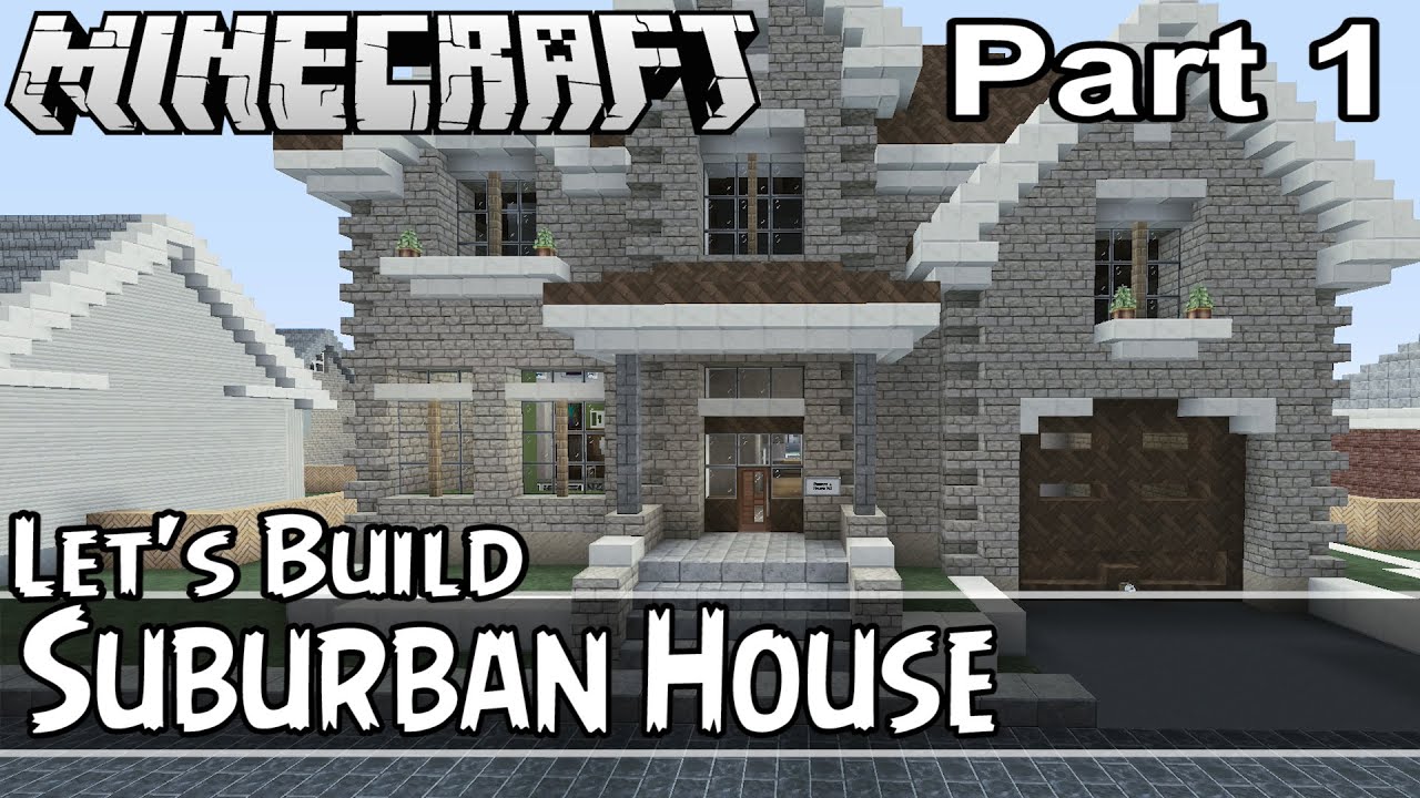 Let's Build a Suburban House Part 1 in Minecraft: House #2 S1