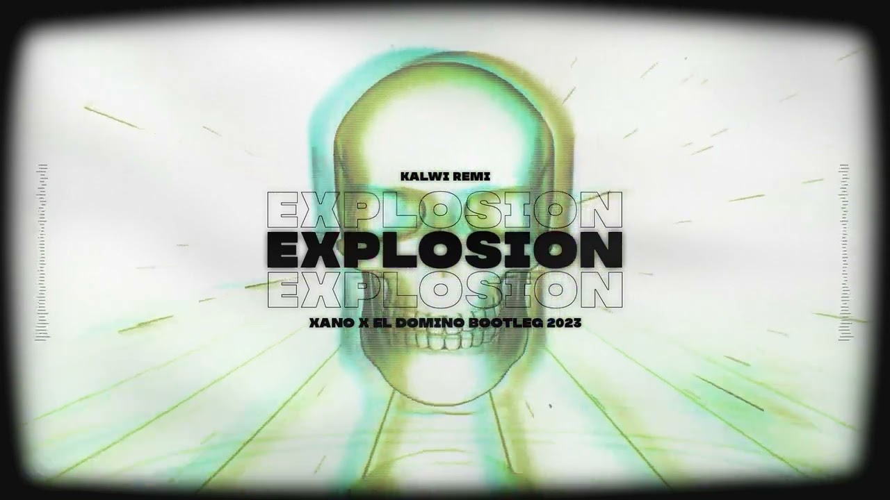Kalwi Remi - Explosion (El Domino x Dj Xano Bootleg)